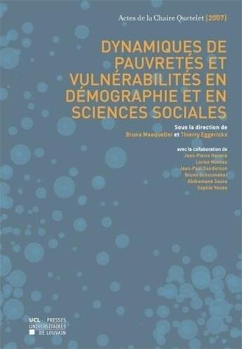 Couverture du livre « Dynamiques De Pauvretes Et Vulnerabilites En Demographie Et En Sciences Sociales » de Masquelier B aux éditions Pu De Louvain