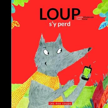 Couverture du livre « Loup s'y perd » de Isabelle Wlodarczyk et Trahn Portal aux éditions 400 Coups