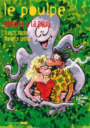 Couverture du livre « Le poulpe t.14 ; pieuvre à l'appui » de Florence Cestac et Francis Mizio aux éditions Six Pieds Sous Terre