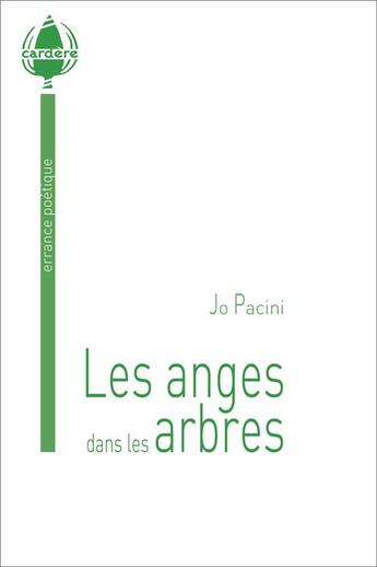 Couverture du livre « Les anges dans les arbres » de Jo Pacini aux éditions La Cardere