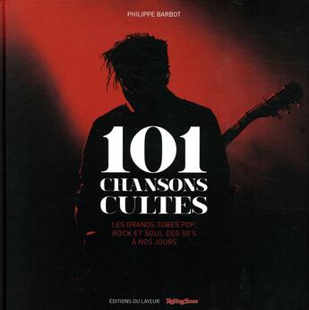 Couverture du livre « 101 chansons cultes » de Philippe Barbot aux éditions Le Layeur