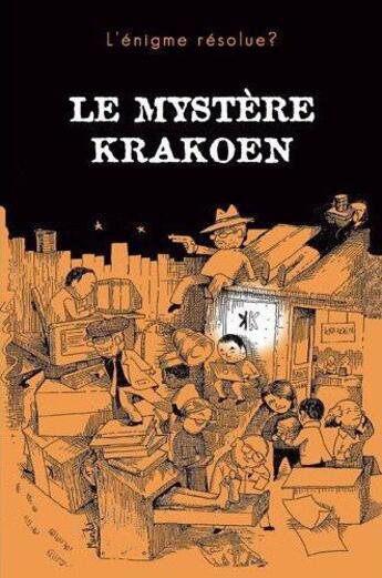 Couverture du livre « Le mystère Krakoen ; l'énigme résolue ? » de  aux éditions Krakoen