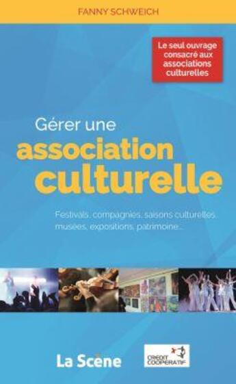 Couverture du livre « Gérer une association culturelle » de Fanny Schweich aux éditions M Medias