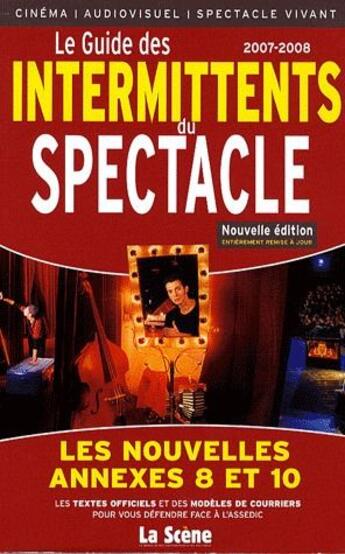 Couverture du livre « Le guide des intermittents du spectacle (édition 2007-2008) » de  aux éditions Millenaire