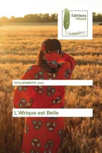 Couverture du livre « L'Afrique est Belle » de Koularambaye Juste aux éditions Muse