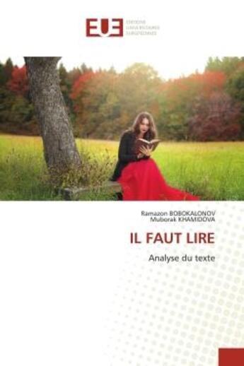 Couverture du livre « IL FAUT LIRE : Analyse du texte » de Ramazon Bobokalonov et Muborak Khamidova aux éditions Editions Universitaires Europeennes