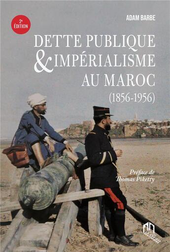 Couverture du livre « Dette publique et impérialisme au Maroc (1856-1956) » de Adam Barbe aux éditions Eddif Maroc