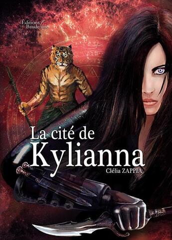Couverture du livre « La cité de Kylianna » de Clelia Zappia aux éditions Baudelaire