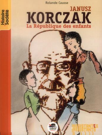 Couverture du livre « Janusz Korczak » de Causse Rolande aux éditions Oskar