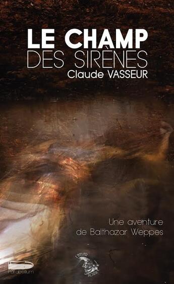 Couverture du livre « Le champ des sirènes » de Claude Vasseur aux éditions L'atelier Mosesu