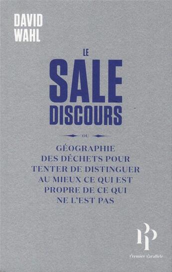 Couverture du livre « Le sale discours » de David Wahl aux éditions Premier Parallele