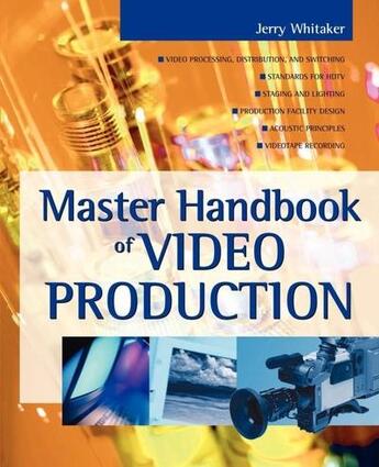 Couverture du livre « Master handbook of video production » de Whitaker Jerry aux éditions Mcgraw-hill Education