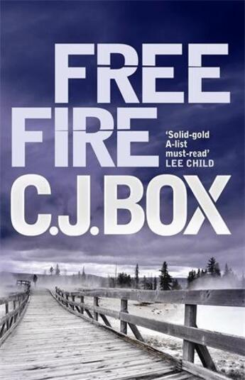 Couverture du livre « Free Fire » de C. J. Box aux éditions Atlantic Books Digital