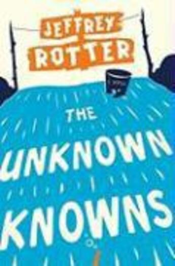 Couverture du livre « The Unknown Knowns » de Rotter Jeffrey aux éditions Scribner