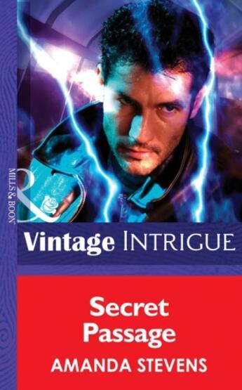 Couverture du livre « Secret Passage (Mills & Boon Intrigue) (Quantum Men - Book 3) » de Amanda Stevens aux éditions Mills & Boon Series