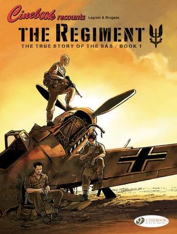 Couverture du livre « The regiment ; the true story of the SAS t.1 » de Thomas Legrain et Vincent Brugeas aux éditions Cinebook