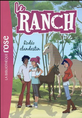 Couverture du livre « Le ranch t.16 ; rodéo clandestin » de  aux éditions Hachette Jeunesse