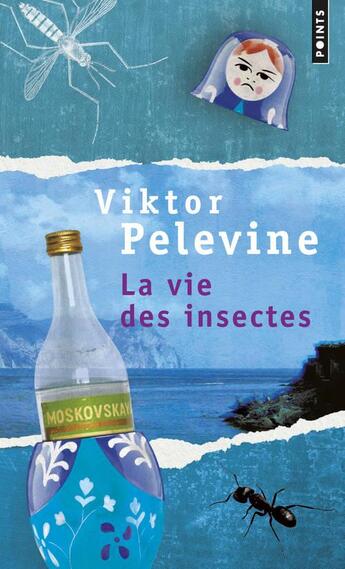 Couverture du livre « Vie des insectes (la) » de Victor Pelevine aux éditions Points