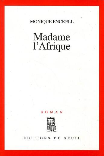 Couverture du livre « Madame l'afrique » de Monique Enckell aux éditions Seuil