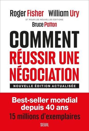 Couverture du livre « Comment réussir une négociation (édition 2022) » de Roger Fisher et William Ury et Bruce Patton aux éditions Seuil