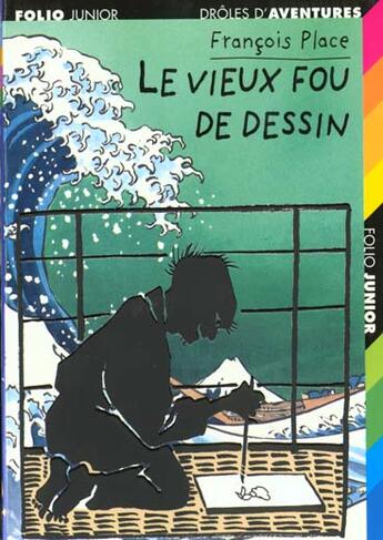 Couverture du livre « Drôles d'aventures t.3 ; le vieux fou de dessin » de Francois Place aux éditions Gallimard-jeunesse