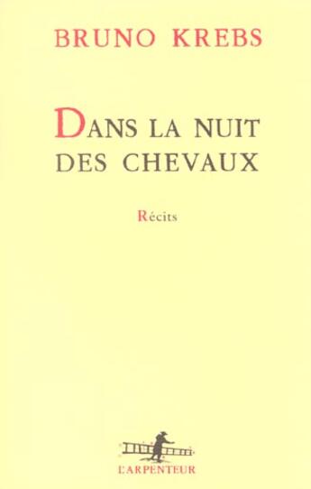 Couverture du livre « Dans la nuit des chevaux » de Bruno Krebs aux éditions Gallimard