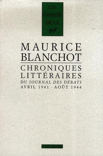 Couverture du livre « Chronique littéraire du journal des débats » de Maurice Blanchot aux éditions Gallimard