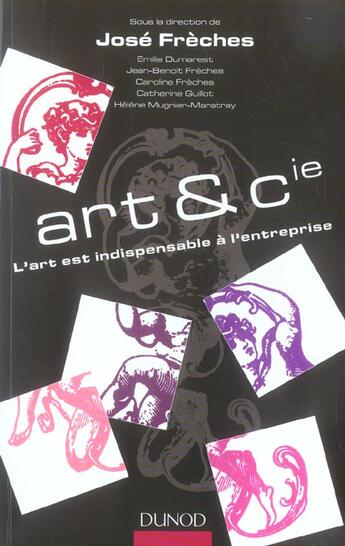 Couverture du livre « Art & cie - l'art est indispensable a l'entreprise » de Dumarest/Freches aux éditions Dunod
