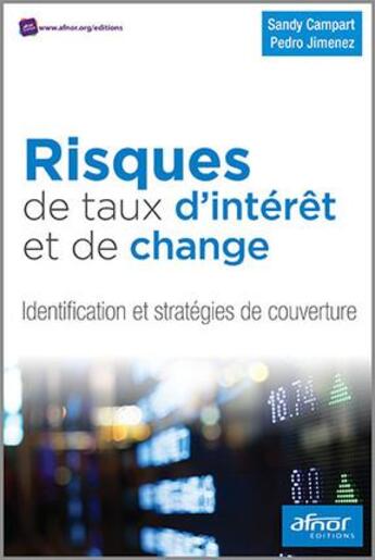 Couverture du livre « Risques de taux d'intérêt et de change ; identification et stratégies de couverture » de Sandy Campart et Pedro Jimenez aux éditions Afnor