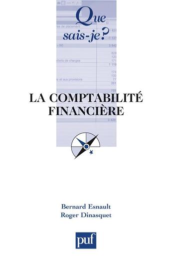 Couverture du livre « La comptabilité financière » de Bernard Esnault et Roger Dinasquet aux éditions Que Sais-je ?