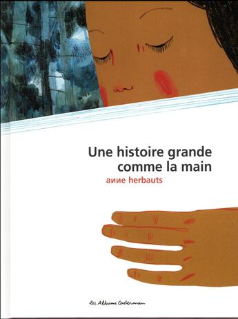 Couverture du livre « Une histoire grande comme la main » de Anne Herbauts aux éditions Casterman