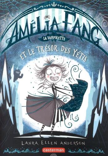 Couverture du livre « Amélia Fang, la vampirette Tome 5 : le trésor du yeti » de Laura Ellen Anderson aux éditions Casterman