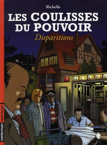 Couverture du livre « Les coulisses du pouvoir - t07 - disparitions » de Richelle/Xiao Yu aux éditions Casterman