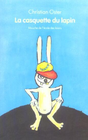 Couverture du livre « La casquette du lapin » de Christian Oster aux éditions Ecole Des Loisirs