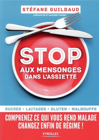 Couverture du livre « Stop aux mensonges dans l'assiette » de Stefane Guilbaud aux éditions Eyrolles