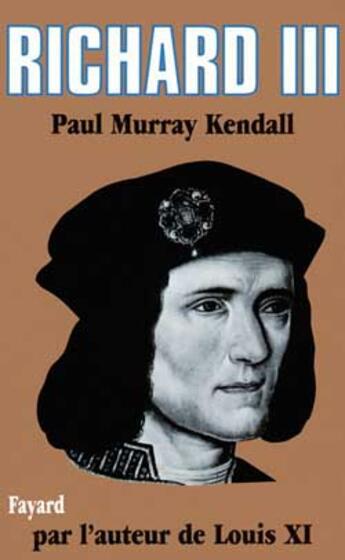 Couverture du livre « Richard III » de Paul-Murray Kendall aux éditions Fayard