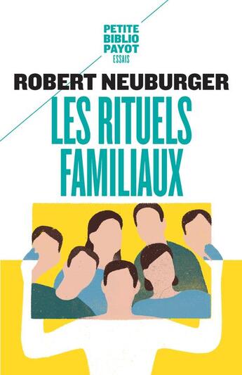 Couverture du livre « Les rituels familiaux » de Robert Neuburger aux éditions Rivages