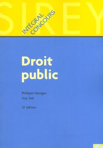 Couverture du livre « Droit Public ; 13e Edition » de Guy Siat et Philippe Georges aux éditions Sirey