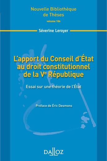 Couverture du livre « L'apport du conseil d'Etat au droit constitutionnel de la Ve République » de Severine Leroyer aux éditions Dalloz