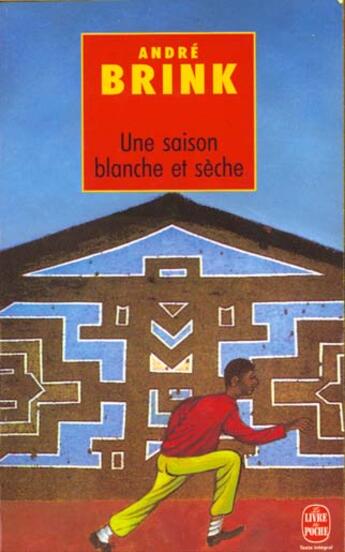 Couverture du livre « Une saison blanche et sèche » de Andre Brink aux éditions Le Livre De Poche