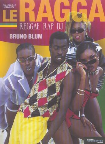 Couverture du livre « Le Ragga » de Bruno Blum aux éditions Hors Collection