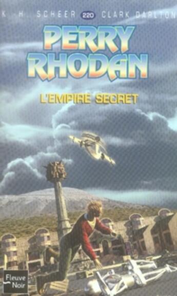 Couverture du livre « Perry Rhodan - cycle 8 ; l'essaim Tome 5 : l'empire secret » de Clark Darlton et Karl-Herbert Scheer aux éditions Fleuve Editions