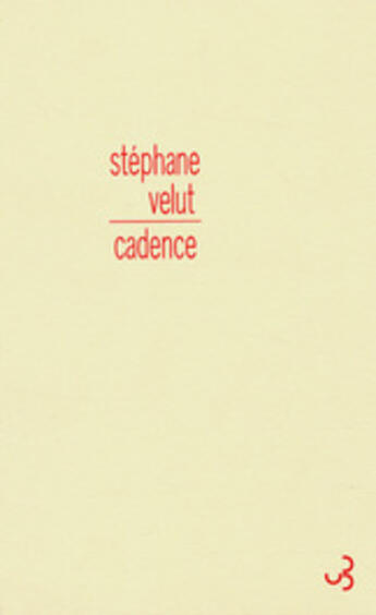 Couverture du livre « Cadence » de Stephane Velut aux éditions Christian Bourgois