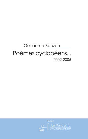 Couverture du livre « Poèmes cyclopéens... » de Bauzon-G aux éditions Le Manuscrit