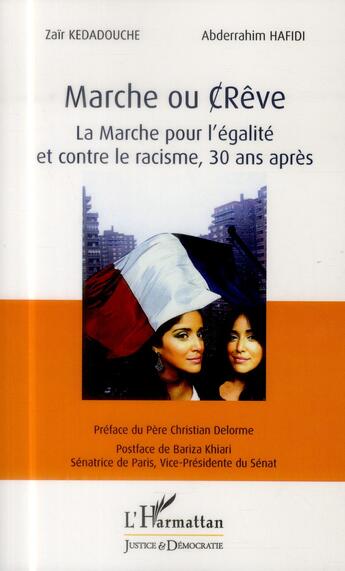 Couverture du livre « Marche ou crève ; la marche pour l'égalite et contre le racisme, 30 ans après » de Zair Kedadouche et Abderrahim Hafidi aux éditions L'harmattan