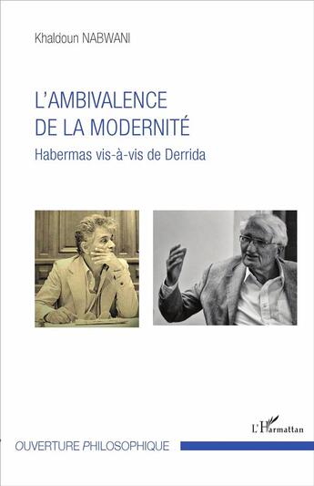 Couverture du livre « L'ambivalence de la modernité ; habermas vis-à-vis de Derrida » de Khaldoun Nabwani aux éditions L'harmattan