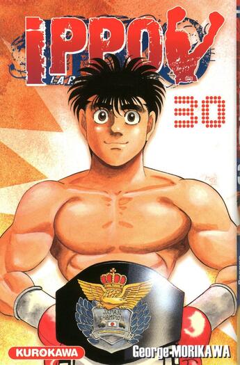 Couverture du livre « Ippo - saison 1 ; la rage de vaincre Tome 30 » de George Morikawa aux éditions Kurokawa