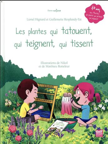 Couverture du livre « Les plantes qui tatouent, qui teignent, qui tissent » de  aux éditions Gulf Stream