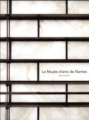 Couverture du livre « Le musée d'arts de Nantes » de Williams Stanton aux éditions Archibooks