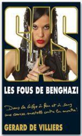 Couverture du livre « SAS t.191 : les fous de Benghazi » de Gerard De Villiers aux éditions Sas